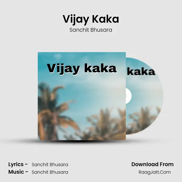 Vijay Kaka MP3 Song by Sanchit Bhusara Cover