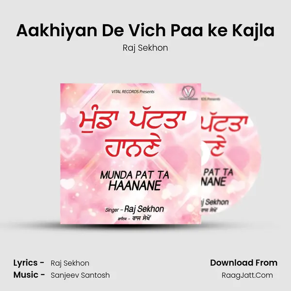 Aakhiyan De Vich Paa ke Kajla mp3 song