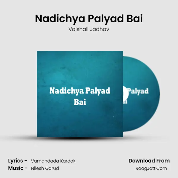 Nadichya Palyad Bai mp3 song
