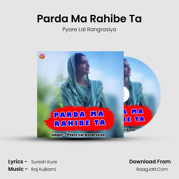 Parda Ma Rahibe Ta MP3 Song by Pyare Lal Rangrasiya Cover