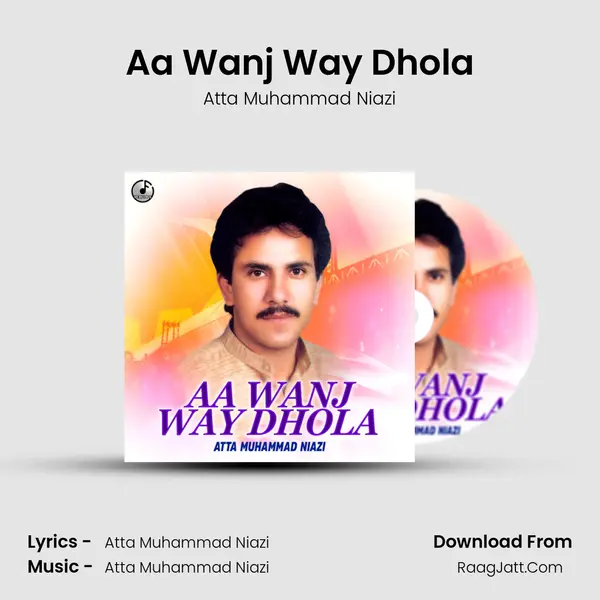 Aa Wanj Way Dhola mp3 song