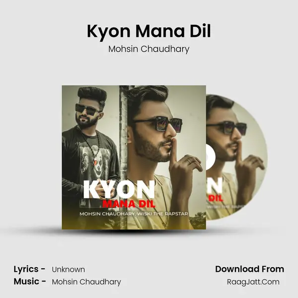 Kyon Mana Dil MP3 Song by Mohsin Chaudhary Cover