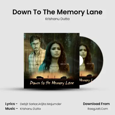 Down To The Memory Lane - Krishanu Dutta