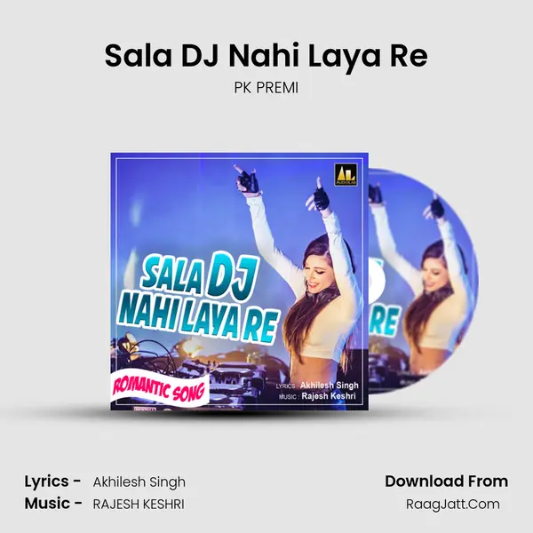 Sala DJ Nahi Laya Re MP3 Song by PK PREMI Cover