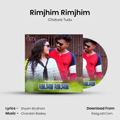 RImjhim Rimjhim - Chatura Tudu