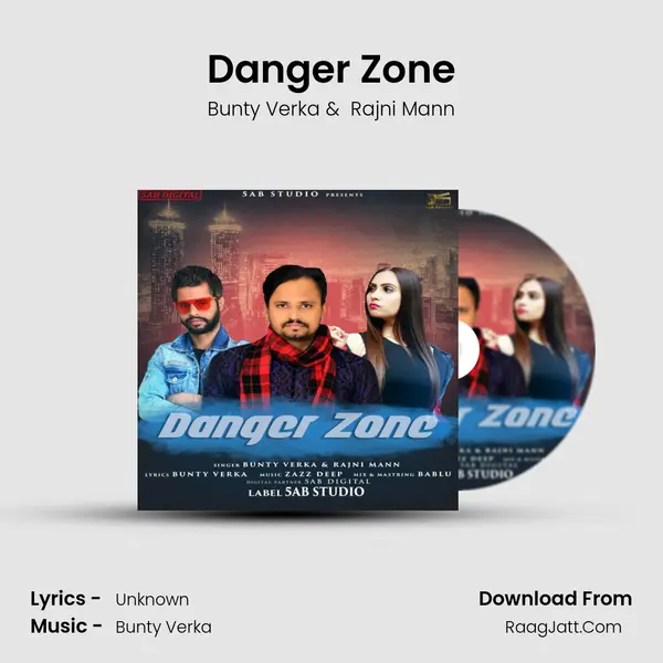 Danger Zone - Bunty Verka