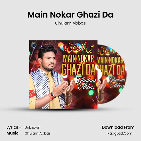 Main Nokar Ghazi Da - Single - Ghulam Abbas