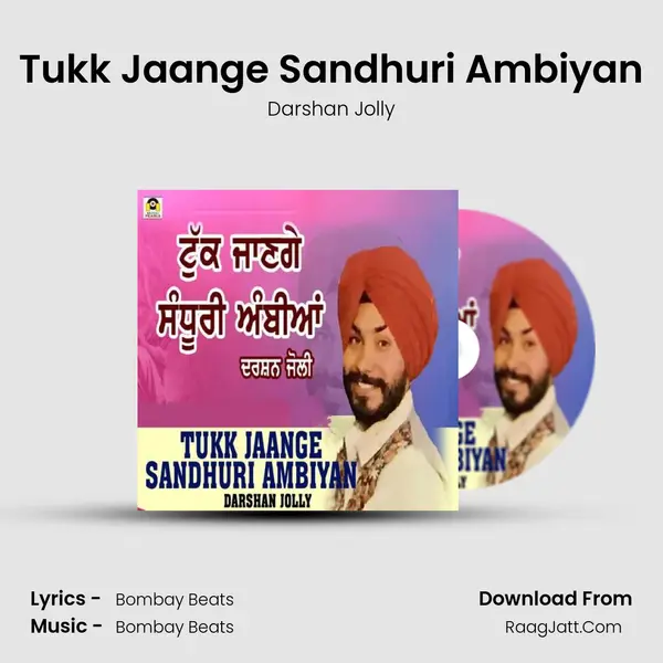 Tukk Jaange Sandhuri Ambiyan mp3 song