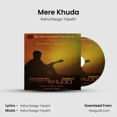 Mere Khuda - Rahul Raaga Tripathi