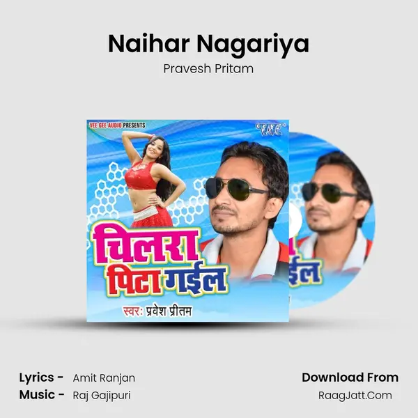 Naihar Nagariya MP3 Song by Pravesh Pritam Cover