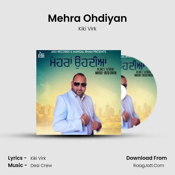 Mehra Ohdiyan - Kiki Virk