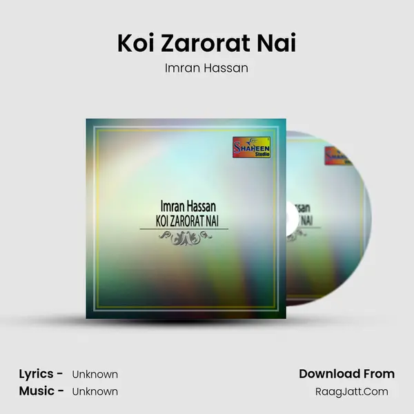 Koi Zarorat Nai MP3 Song by Imran Hassan Cover