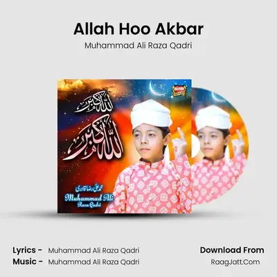Allah Hoo Akbar MP3 Song by Muhammad Ali Raza Qadri Cover