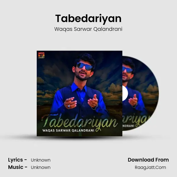Tabedariyan MP3 Song by Waqas Sarwar Qalandrani Cover