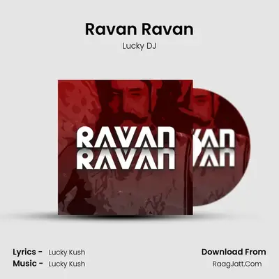 Ravan Ravan MP3 Song by Lucky DJ Cover