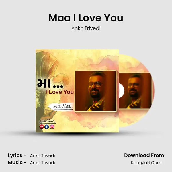 Maa I love you - Ankit Trivedi