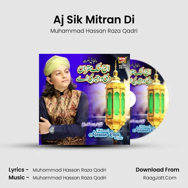 Aj Sik Mitran Di - Muhammad Hassan Raza Qadri