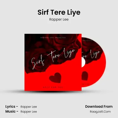 Sirf Tere Liye (Only For You) - Rapper Lee