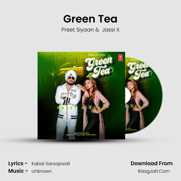 Green Tea MP3 Song by Preet Siyaan Cover