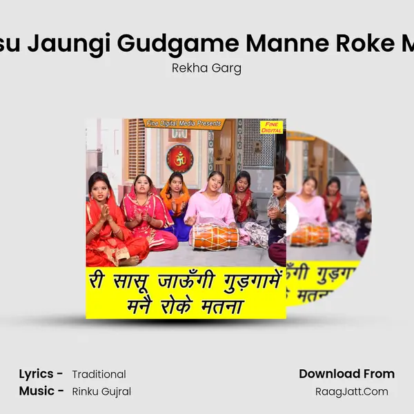 Ri Sasu Jaungi Gudgame Manne Roke Matna - Rekha Garg