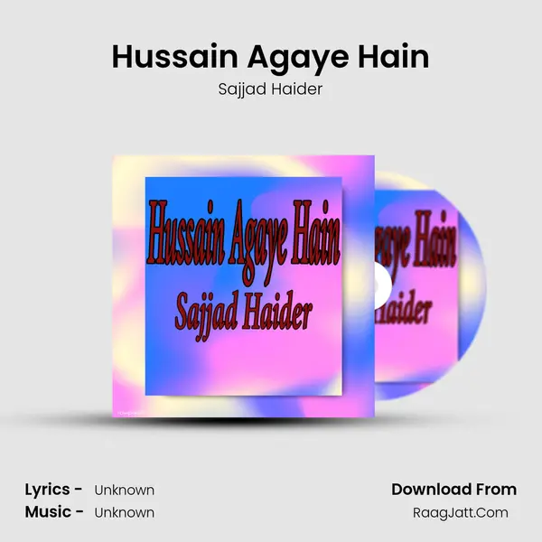 Hussain Agaye Hain - Single - Sajjad Haider