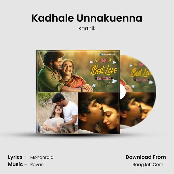 Kadhale Unnakuenna MP3 Song by Karthik Cover