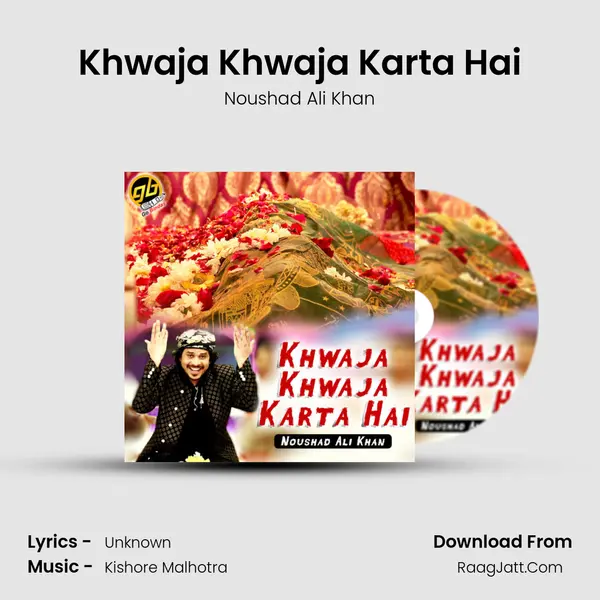 Khwaja Khwaja Karta Hai MP3 Song by Noushad Ali Khan Cover