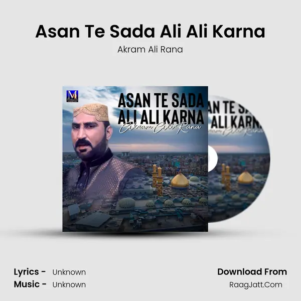 Asan Te Sada Ali Ali Karna - Single - Akram Ali Rana