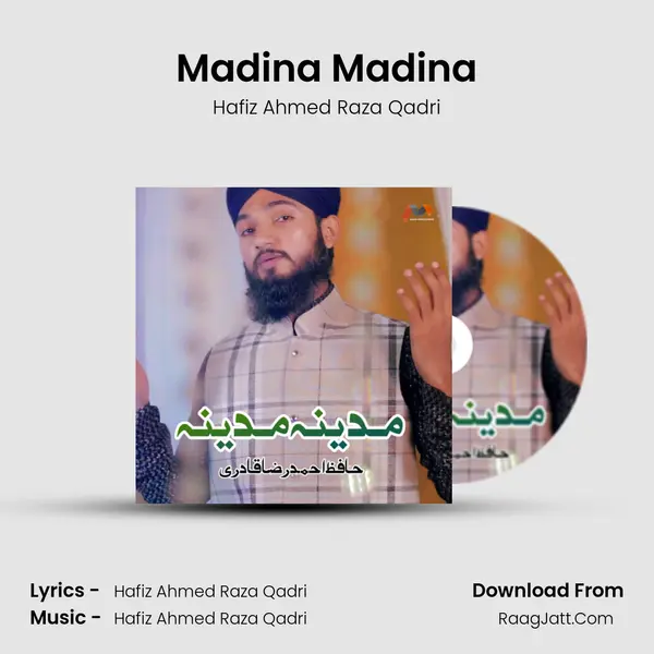 Madina Madina MP3 Song by Hafiz Ahmed Raza Qadri Cover
