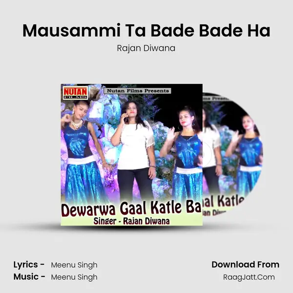 Mausammi Ta Bade Bade Ha MP3 Song by Rajan Diwana Cover