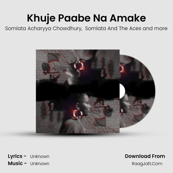 Khuje Paabe Na Amake mp3 song