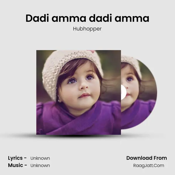 Dadi amma dadi amma MP3 Song by Hubhopper Cover