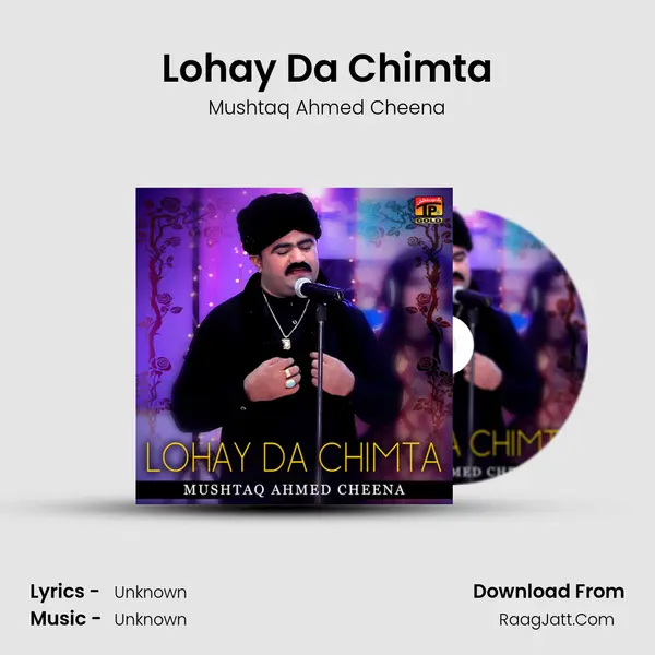 Lohay Da Chimta - Single - Mushtaq Ahmed Cheena