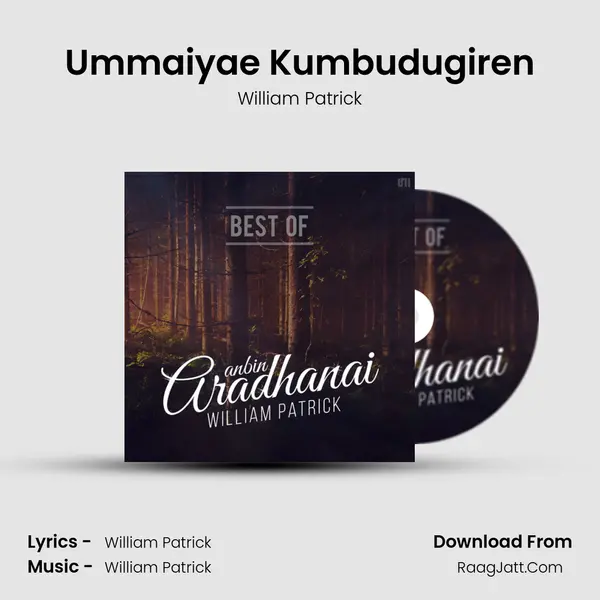 Ummaiyae Kumbudugiren MP3 Song by William Patrick Cover