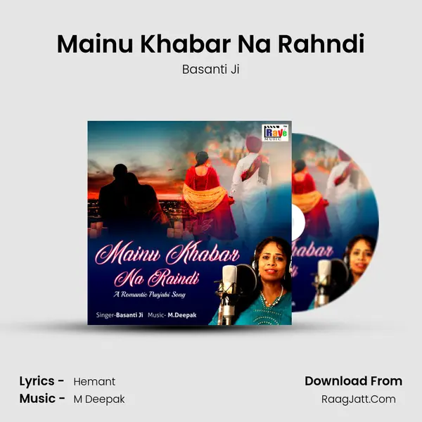 Mainu Khabar Na Rahndi mp3 song
