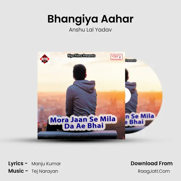 Bhangiya Aahar MP3 Song by Anshu Lal Yadav Cover
