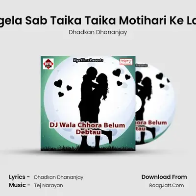 Magela Sab Taika Taika Motihari Ke Laika MP3 Song by Dhadkan Dhananjay Cover