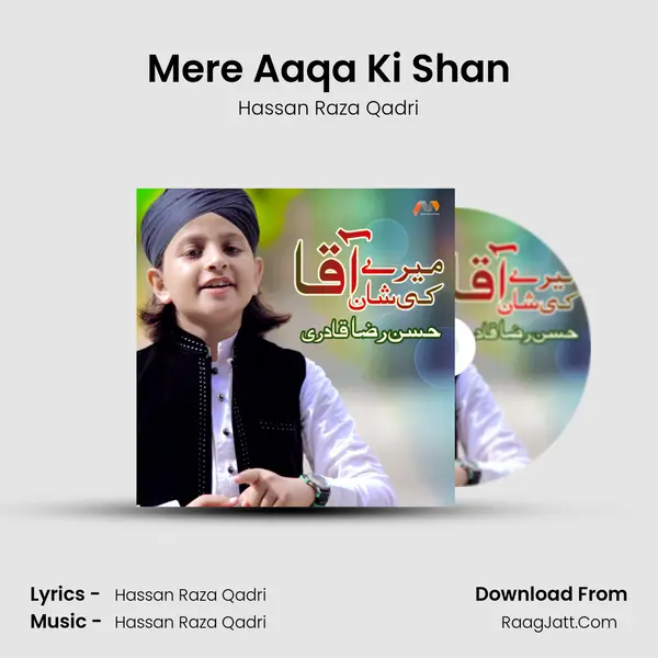 Mere Aaqa Ki Shan MP3 Song by Hassan Raza Qadri Cover