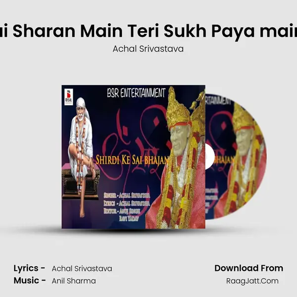 Sai Sharan Main Teri Sukh Paya maine mp3 song