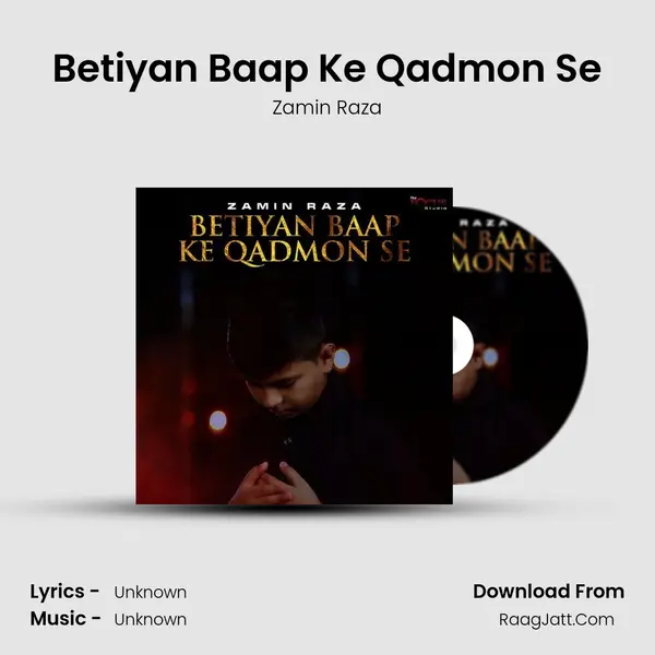 Betiyan Baap Ke Qadmon Se MP3 Song by Zamin Raza Cover