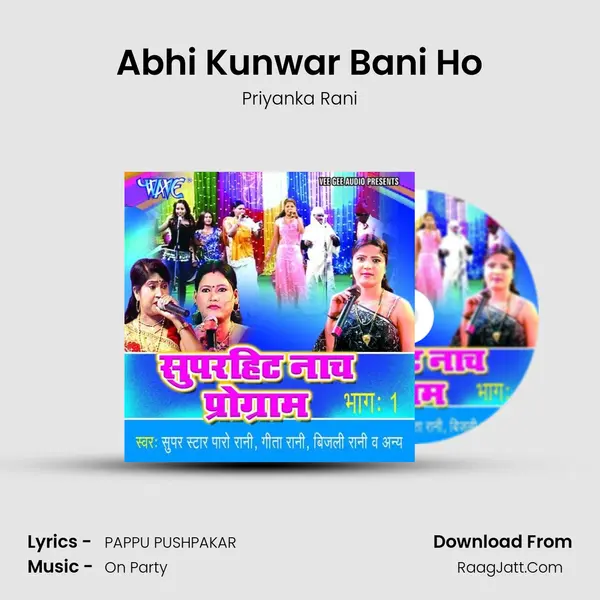 Abhi Kunwar Bani Ho MP3 Song by Priyanka Rani Cover