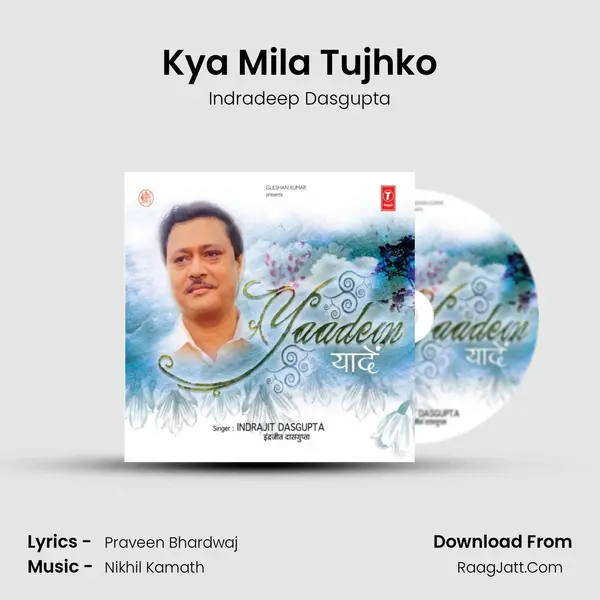 Kya Mila Tujhko MP3 Song by Indradeep Dasgupta Cover