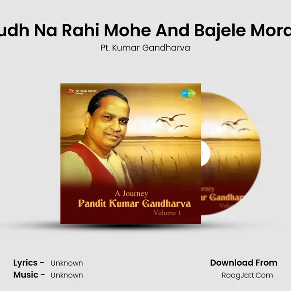 Khayal - Sudh Na Rahi Mohe And Bajele Mora Zanzarwa MP3 Song by Pt. Kumar Gandharva Cover