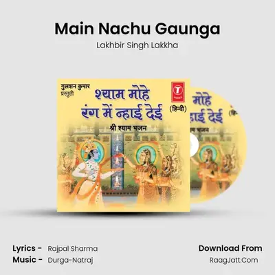 Main Nachu Gaunga MP3 Song by Lakhbir Singh Lakkha Cover
