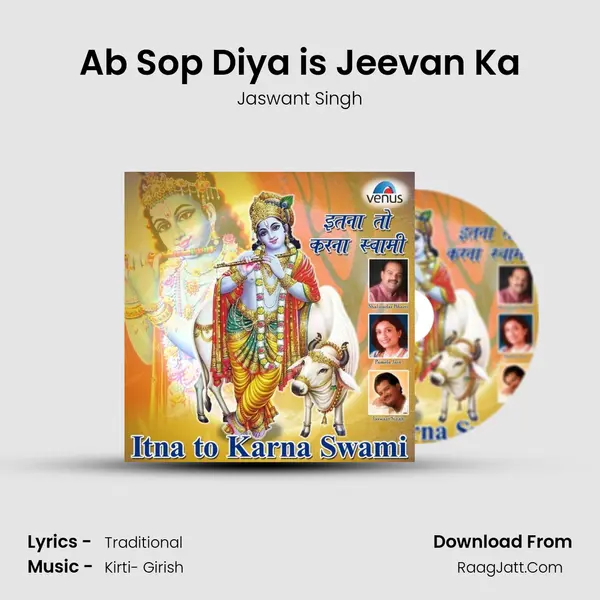 Ab Sop Diya is Jeevan Ka MP3 Song by Jaswant Singh Cover