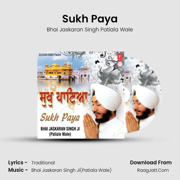 Sukh Paya MP3 Song by Bhai Jaskaran Singh Patiala Wale Cover