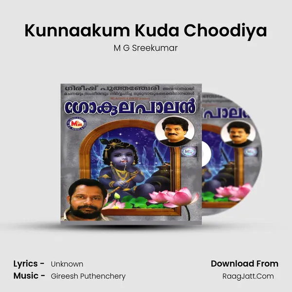 Kunnaakum Kuda Choodiya MP3 Song by M G Sreekumar Cover
