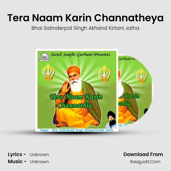 Tera Naam Karin Channatheya MP3 Song by Bhai Satinderpal Singh Akhand Kirtani Jatha Cover