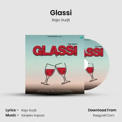 Glassi MP3 Song by Raja Gurjit Cover