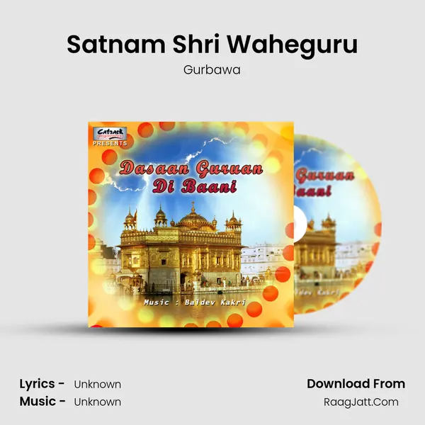 Satnam Shri Waheguru MP3 Song by Gurbawa Cover